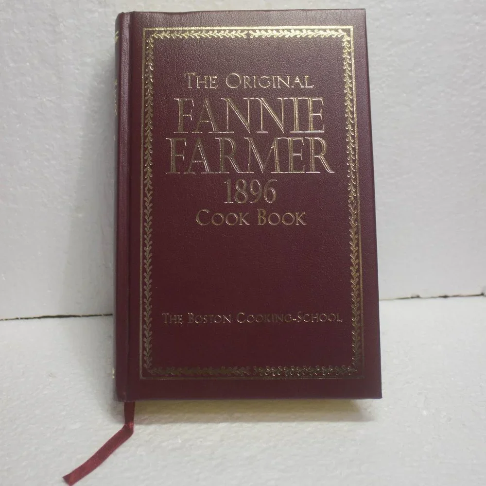 The Original Fannie Farmer 1896 Cookbook 2002 Commemorative Edition